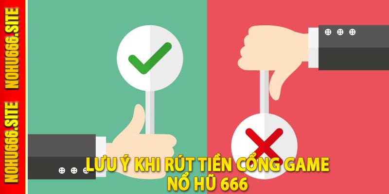 Những điều cần biết khi thao tác rút tiền nhà cái nohu666